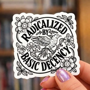 Radikalisiert von Basic Decency Kiss-Cut Vinyl Aufkleber | Vogel Blumenaufkleber
