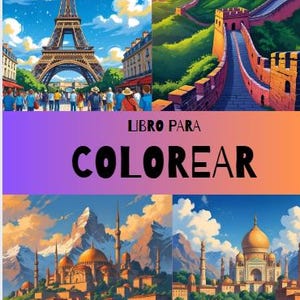 Puede incluir: Una portada de libro para colorear con ilustraciones de monumentos famosos. La mitad superior muestra la Torre Eiffel y la Gran Muralla China. La mitad inferior representa un paisaje urbano y el Taj Mahal. El texto "LIBRO PARA COLOREAR" está en el centro.