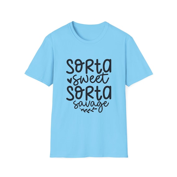 Sorta Sweet Sorta Savage Unisex Softstyle T-Shirt: Funny Casual Tee for Birthdays and Everyday Wear
