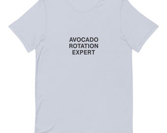 Avocado Rotation Expert T-Shirt: Funny Foodie Gift