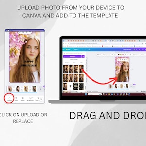 May include: A laptop and smartphone display a photo editing interface. The smartphone shows a photo with the text "HAPPY BIRTHDAY." The laptop screen shows the same photo, with an arrow indicating a drag-and-drop action. Text on the image reads "UPLOAD PHOTO FROM YOUR DEVICE TO CANVA AND ADD TO THE TEMPLATE."