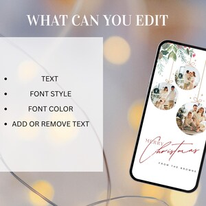 May include: A smartphone displays a Christmas-themed design with family photos in ornaments. The text on the phone reads "Merry Christmas From The Browns." The image also includes a list of editable features: text, font style, font color, and add or remove text.