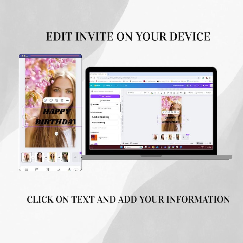 May include: A digital invitation template displayed on a laptop screen and a mobile device interface. The screen shows an editing platform with a photo of a person and the text HAPPY BIRTHDAY. Text reads EDIT INVITE ON YOUR DEVICE and CLICK ON TEXT AND ADD YOUR INFORMATION.