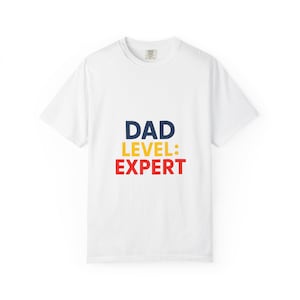 Dad Expert Unisex T-Shirt | Gift for Dads | Funny Dad Tee | Father&#39;s Day Gift | Casual Wear | Parenting Humor