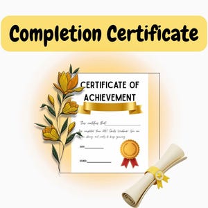 May include: A certificate of achievement with the text "Completion Certificate" at the top. The certificate has a gold ribbon and a floral design. A rolled-up scroll with a yellow ribbon is at the bottom.