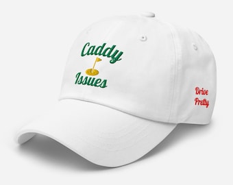 Caddy Issues Embroidered Golf Hat | Drive Pretty Cotton Twill Cap