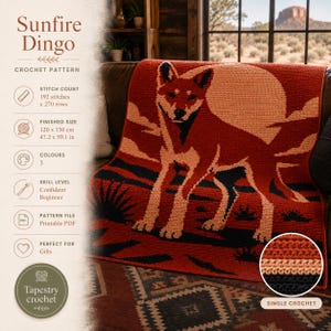 May include: A crochet blanket featuring a dingo standing against a large sun, rendered in shades of red, orange, and black. The text reads Sunfire Dingo Crochet Pattern, with a stitch count of 192 stitches by 270 rows and a finished size of 47.2 by 59.1 inches.