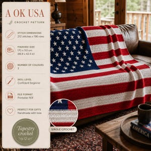 May include: A crochet pattern for a blanket featuring the American flag design in red, white, and blue. The document lists 272 stitches by 198 rows, a finished size of 66.9 by 43.3 inches, 3 colors, a confident beginner skill level, and PDF format.