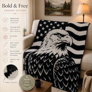May include: A black and white crochet blanket featuring an American flag design with an eagle. The finished size is 120 x 133 cm. The pattern is a PDF download and is suitable for confident beginners.