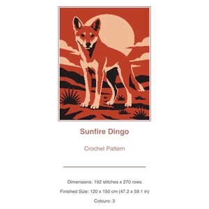 May include: A crochet pattern titled Sunfire Dingo featuring a dingo standing in a desert landscape with a large sun in the background. The design uses three colors and measures 120 x 150 cm or 47.2 x 59.1 inches with 192 stitches by 270 rows.