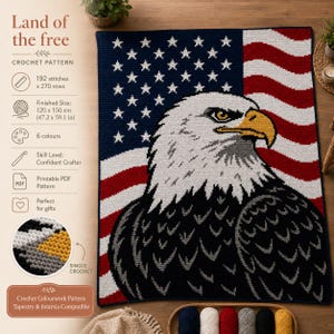 Pode incluir: Um padrão de crochê intitulado Land of the free com uma águia-careca sobre uma bandeira americana. O texto indica 192 pontos por 270 carreiras e um tamanho final de 120 por 150 cm, utilizando 6 cores de fio para a confecção.