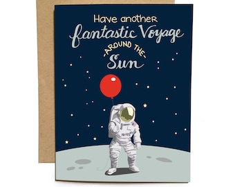 Astronaut Birthday Card / Moon Landing Birthday Card / Have Another Fantastic Voyage Around Sun / Outer Space Birthday / A Year Older Card