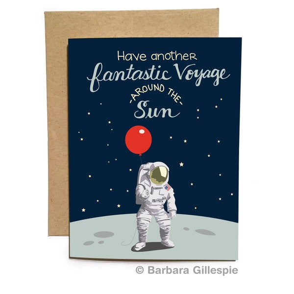 Astronaut Birthday Card / Moon Landing Birthday Card / Have Another Fantastic Voyage Around Sun / Outer Space Birthday / A Year Older Card