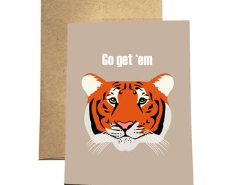 Go Get 'em Tiger Card / Tiger Card / Graduation Card / Support Card / New Job Card / Best Wishes Card / Celebration Card / Friendship Card