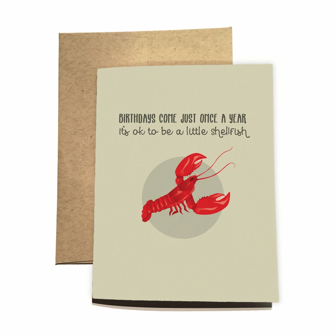 Lobster Birthday Card/ It's Okay to Be a Little Shellfish / Funny