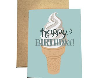 Ice Cream Cone Birthday Card  / Happy Birthday / Soft Serve Cone Birthday Card / Eat It All Sugar Cone / Sweet Summer Birthday Card