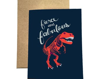 Tyrannosaurus Rex Card / Dinosaur Card / Fierce and Fabulous / Graduation Card / New Job Card / Encouragement card / Hand Lettered Card