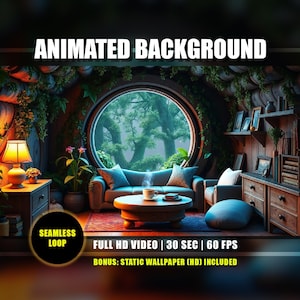 May include: An animated background image featuring a cozy interior with a round window overlooking a forest. The scene includes a sofa, coffee table, and a lamp. Text on the image reads "ANIMATED BACKGROUND", "SEAMLESS LOOP", and "FULL HD VIDEO | 30 SEC | 60 FPS".