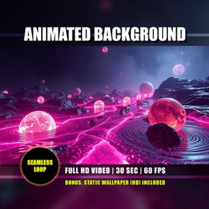 May include: An animated background with a futuristic landscape featuring glowing pink orbs and a flowing river. The image includes the text "ANIMATED BACKGROUND", "SEAMLESS LOOP", "FULL HD VIDEO | 30 SEC | 60 FPS", and "BONUS: STATIC WALLPAPER (HD) INCLUDED".