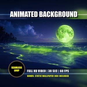 Puede incluir: Ilustración digital de una escena de playa nocturna con una luna y olas de color verde brillante. El texto "ANIMATED BACKGROUND" está en la parte superior. El texto adicional incluye "SEAMLESS LOOP", "FULL HD VIDEO | 30 SEC | 60 FPS" y "BONUS: STATIC WALLPAPER (HD) INCLUDED".