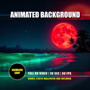 May include: An animated background with a striking red moon dominating the night sky above a beach. The waves are a neon green, and palm trees are visible. Text includes "ANIMATED BACKGROUND" and "FULL HD VIDEO | 30 SEC | 60 FPS".