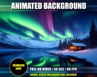 May include: An animated background image featuring a vibrant aurora borealis display with green and purple hues over a snowy landscape. A small cabin with lit windows sits by a lake. The image includes the text "ANIMATED BACKGROUND" and "SEAMLESS LOOP".