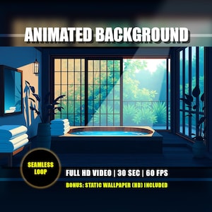 May include: An animated background image of a serene indoor spa setting. The scene features a wooden hot tub, large windows with a view of lush greenery, and text that reads "ANIMATED BACKGROUND". Includes a seamless loop, full HD video, and a static wallpaper bonus.