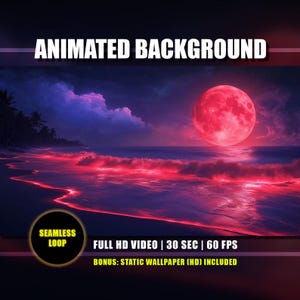 Puede incluir: Una escena de arte digital de una playa de noche con una gran luna roja. Las olas y la arena están iluminadas en rojo. El texto "ANIMATED BACKGROUND" está en la parte superior. La imagen también incluye el texto "SEAMLESS LOOP", "FULL HD VIDEO | 30 SEC | 60 FPS" y "BONUS: STATIC WALLPAPER (HD) INCLUDED".