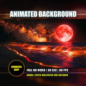Peut inclure: Un fond d'écran animé avec une lune rouge au-dessus d'un océan enflammé. Le texte "ANIMATED BACKGROUND" est en haut. Le texte supplémentaire comprend "SEAMLESS LOOP", "FULL HD VIDEO | 30 SEC | 60 FPS" et "BONUS: STATIC WALLPAPER (HD) INCLUDED".