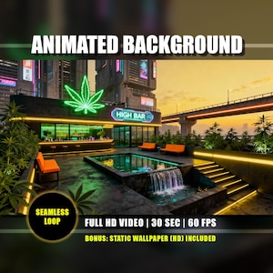 May include: A digital illustration of a futuristic bar scene at sunset. The neon sign reads "HIGH BAR" with a cannabis leaf. The image includes a pool, waterfall, and orange seating. Text on the image says "ANIMATED BACKGROUND" and "FULL HD VIDEO | 30 SEC | 60 FPS".