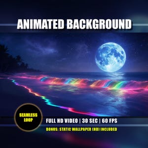 May include: A digital art image of a beach scene at night with a large blue moon. The waves are illuminated with rainbow colors. Text at the top reads "ANIMATED BACKGROUND". Additional text includes "SEAMLESS LOOP", "FULL HD VIDEO | 30 SEC | 60 FPS", and "BONUS: STATIC WALLPAPER (HD) INCLUDED".