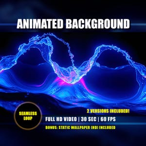 May include: An animated background with a dynamic water splash design in shades of blue and pink. The image includes the text "ANIMATED BACKGROUND", "SEAMLESS LOOP", and details about the video's resolution, duration, and frame rate, plus a static wallpaper bonus.