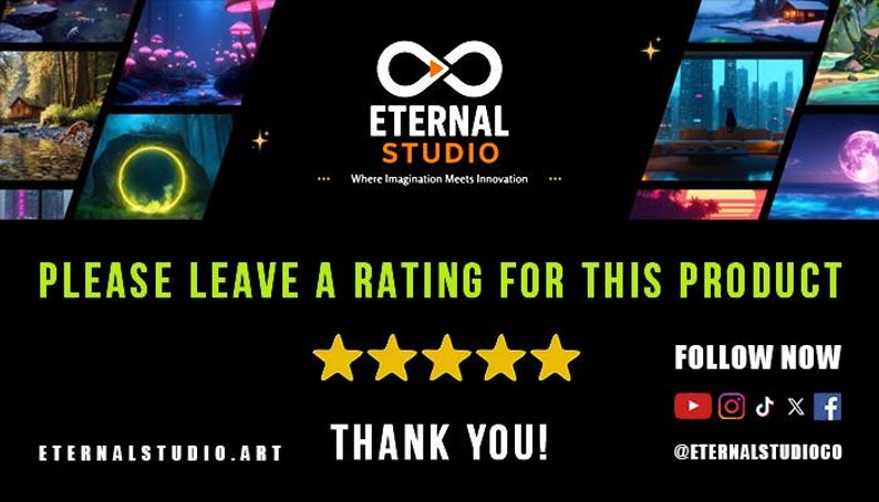 Może przedstawiać: Czarne tło z logo Eternal Studio i tekstem "Where Imagination Meets Innovation". Obraz zawiera tekst "PLEASE LEAVE A RATING FOR THIS PRODUCT", pięć złotych gwiazd i ikony medi&oacute;w społecznościowych.