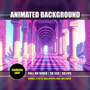 May include: A digital rendering of a long hallway with columns and arches, bathed in pink and purple light. The floor has a checkered pattern. Text reads "ANIMATED BACKGROUND", "FULL HD VIDEO | 30 SEC | 60 FPS", and "BONUS: STATIC WALLPAPER (HD) INCLUDED".