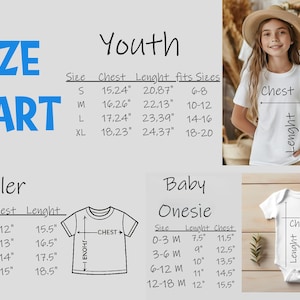 May include: Size chart for youth, toddler, and baby onesies. The chart includes measurements for chest and length in inches. A young girl models a white t-shirt, and a baby onesie is also shown.