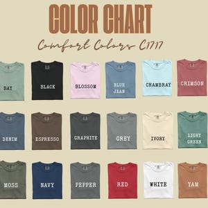 Pu&ograve; includere: Tabella colori delle t-shirt Comfort Colors C1717. La tabella mostra vari colori, tra cui Bay, Black, Blossom, Blue Jean, Chambray, Crimson, Denim, Espresso, Graphite, Grey, Ivory, Light Green, Moss, Navy, Pepper, Red, White e Yam.