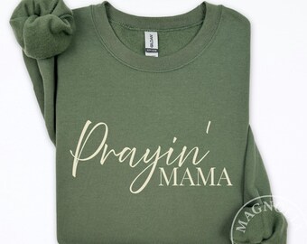 Moletom com gola redonda "Prayin' Mama", Roupa para Mães Cristãs