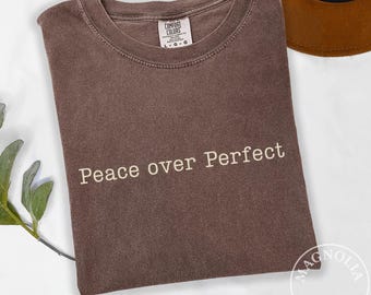 Peace Over Calm Minimalist Comfort Colors Tee | Inspirational Quote Shirt