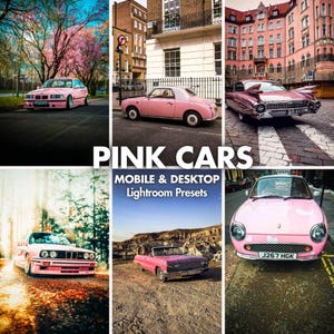 May include: A collage of six pink cars in various settings. The image includes a variety of car models, from classic convertibles to modern compacts, all in shades of pink. Text overlay reads "PINK CARS" and "MOBILE & DESKTOP Lightroom Presets."