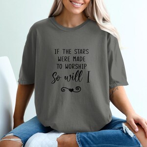 If the Stars Were Made to Worship T-Shirt, Religious Shirt, Christian Tee, Inspirational Gift, Minimalist T Shirt, Gift for Her
