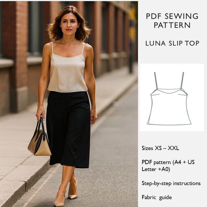 May include: A woman wearing a cream-colored slip top and black culottes, carrying a handbag. The image includes a PDF sewing pattern for a Luna Slip Top, with sizes XS-XXL, step-by-step instructions, and a fabric guide.