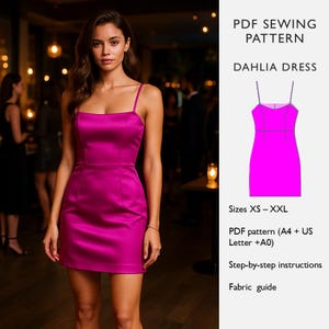 May include: A magenta satin mini dress with spaghetti straps. The dress has a square neckline and a fitted silhouette. Text on the right side reads "PDF SEWING PATTERN DAHLIA DRESS" and "Sizes XS-XXL". The image also includes a diagram of the dress and instructions.