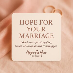 Hope for Your Marriage – 10 Printable Scripture Cards with Affirmations | Bible Verses for Struggling, Quiet, or Disconnected Marriages