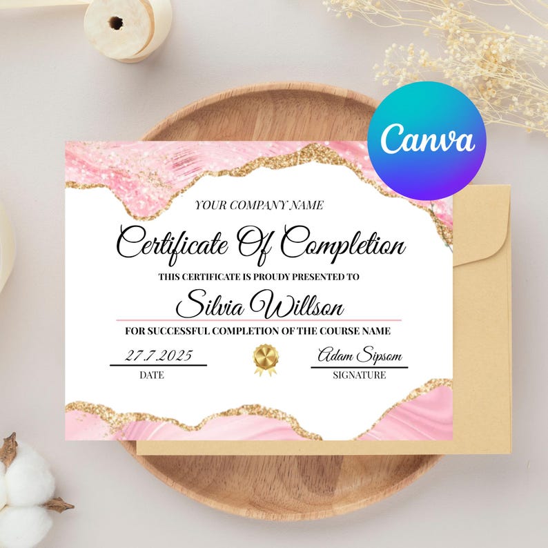 May include: A certificate of completion with a pink and gold design. The certificate includes the text "Certificate Of Completion" and the name "Silvia Willson". The Canva logo is in the upper right corner.