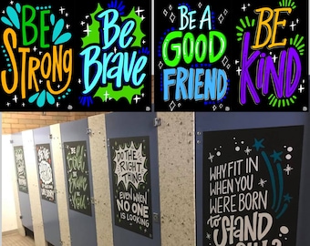 4 "Be..." Bathroom Stall Vinyl Decals InSTALLing Inspiration Uplifting Motivational Murals for Schools 20"x30" Stickers for Walls
