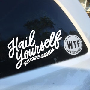 Last Podcast on the Left - Hail Yourself - Hail Satan - Hail Gein - Megustalations - White Vinyl Die-Cut Decals