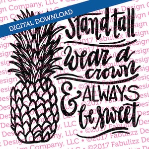 Soporte alto desgaste una corona siempre ser dulce piña - ilustración tipográfica - 8 "x 8" - archivo SVG para CRICUT