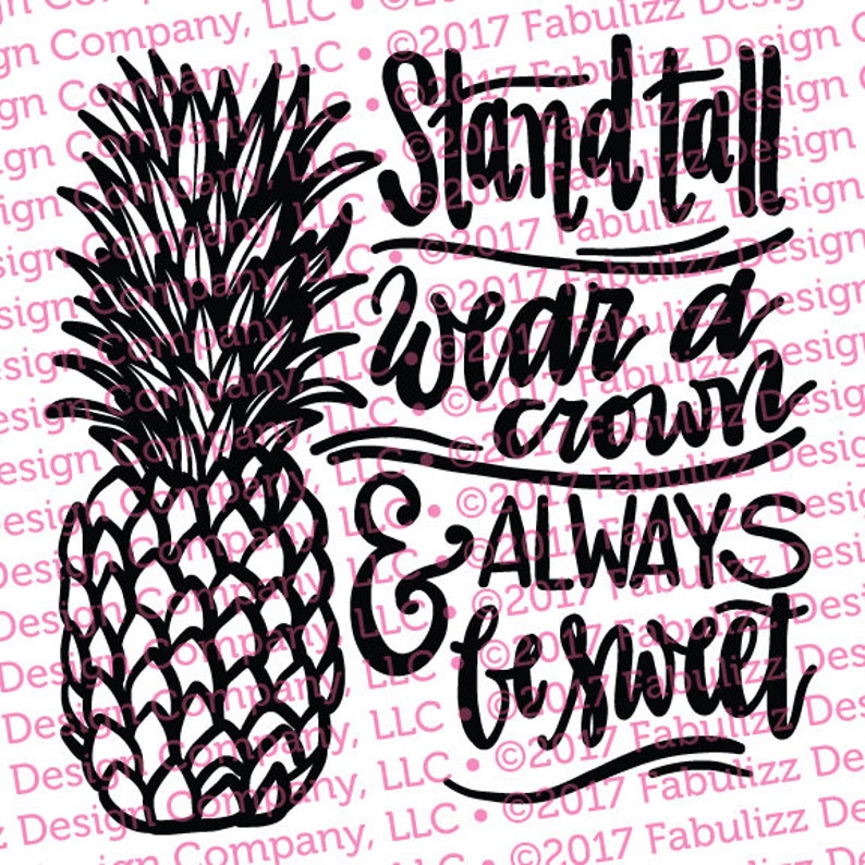 Download Stand Tall Wear a Crown Always Be Sweet Pineapple | Etsy
