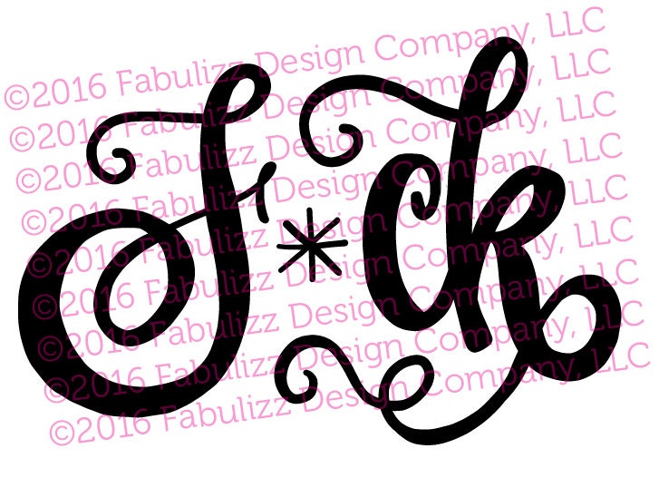 Download F*CK - Typographic Illustration - 10 x 8 - SVG File for CRICUT