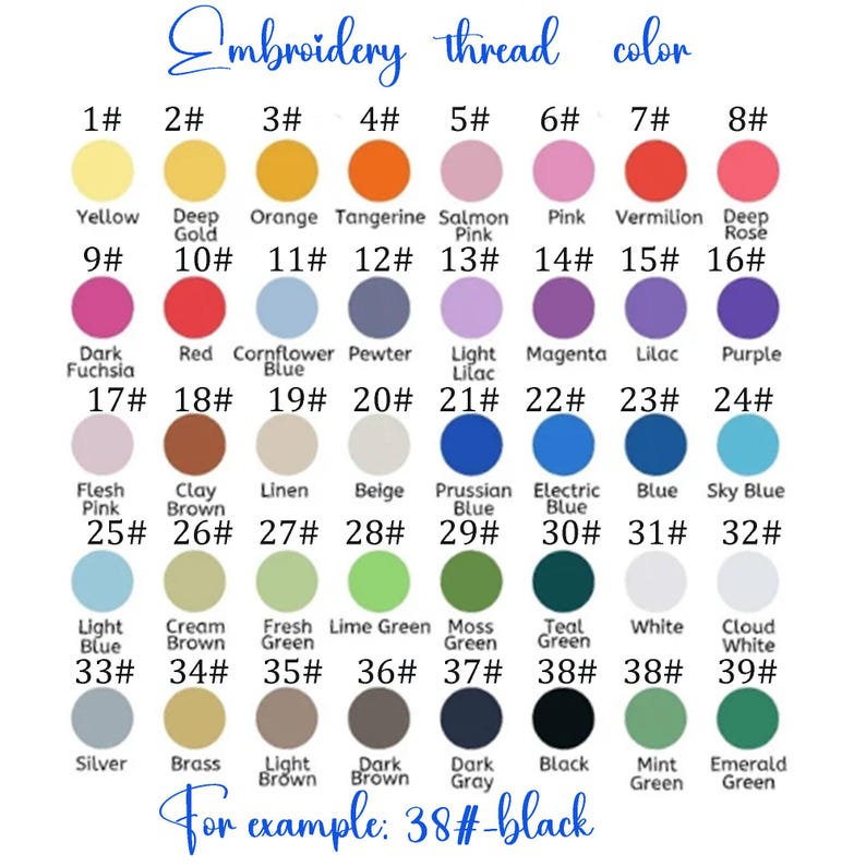 Pu&ograve; includere: Tabella colori di fili da ricamo con 39 campioni di colore numerati e nominati. I colori vanno dal giallo al verde smeraldo, con esempi come "38# - black" in basso. Il titolo "Embroidery thread color" &egrave; in alto.